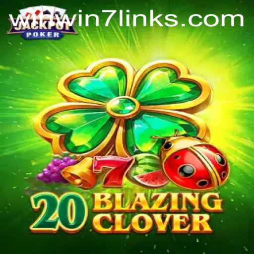 Exploring the Thrilling World of 20BlazingClover: A Guide to Winning with WinWin7