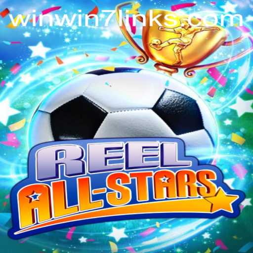 Exploring the Thrilling World of ReelAllStars with WinWin7