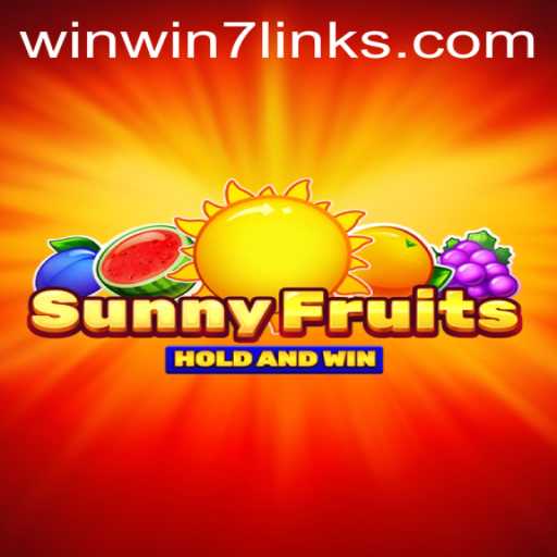 SunnyFruits: Experience the Joy of Winning with WinWin7